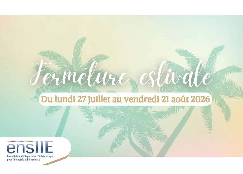 Fermeture estivale